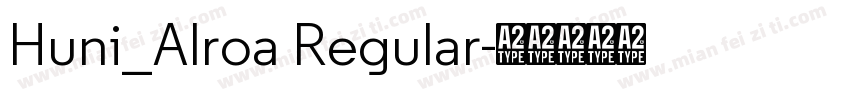 Huni_Alroa Regular字体转换